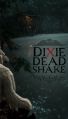 Dixie-dead-shake-poster-smaller.jpg